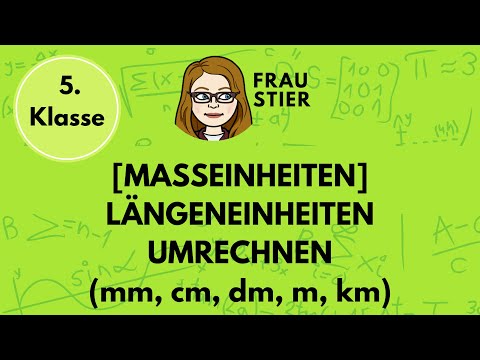 Länge umrechnen, Längeneinheiten umrechnen, mm, cm, dm, m, km