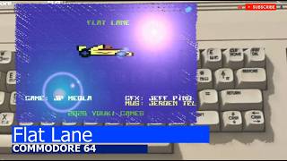 Commodore 64 -=Flat Lane=-
