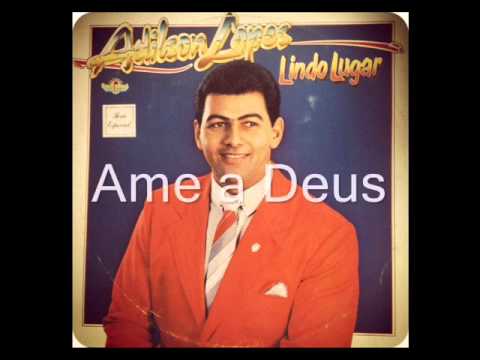 Adilson Lopes - Ame a Deus