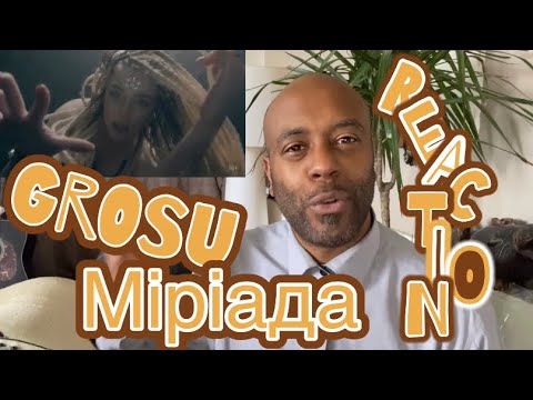 GROSU - Міріада / ПРЕМ'ЄРА | 🇬🇧 UNCLE REACTION | REMINDS ME OF DOROFEEVA BUT A BIT MORE