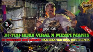 Download lagu DJ TEH HIJAU X DJ MUNGKIN AKU SEDANG TAK BISA TAK BISA JATUH CINTA❗DJ IPAN CEBOL LIVE TALANG ANJUNG mp3