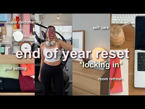 END OF YEAR RESET 🧺🗓️⭐️ locking in for the rest of 2025 (goal setting, decluttering, healthy habits)