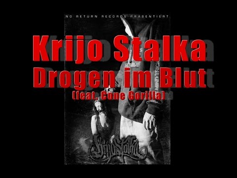 Krijo Stalka "Drogen im Blut" (feat. ConeGorilla)