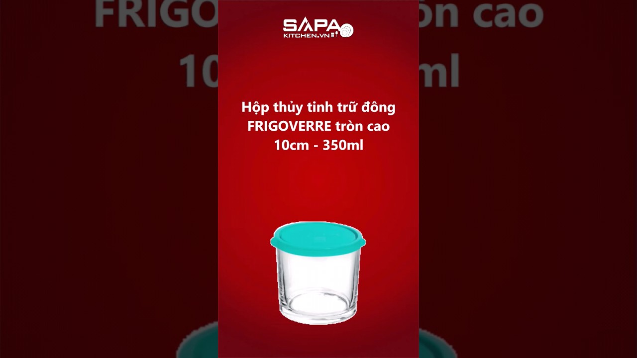 Hộp thủy tinh trữ đông Frigoverre tròn cao 10 - 350ml