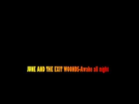 June and the exit wounds - Awake all night.wmv