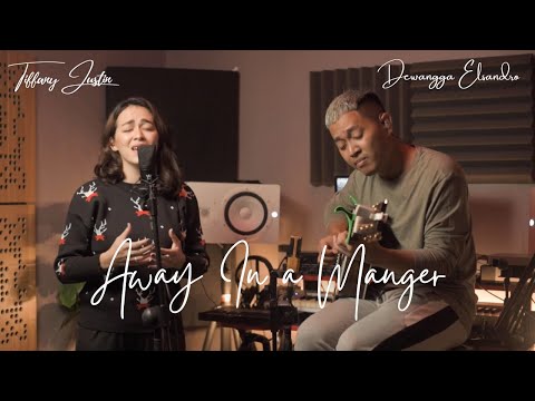 AWAY IN A MANGER cover by Tiffany Justin & Dewangga Elsandro | JUST WORSHIP