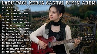 Download lagu 🎧 LAGU PAGI KERJA SANTAI BIKIN ADEM ☀️ Full Album Slow Rock Pop Mellow Pilihan Terbaik 2026 mp3