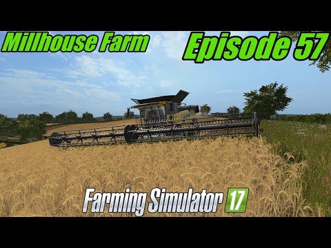 Farming Simulator 17 Millhouse Farm Episode 57