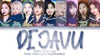TWICE (트와이스) - DEJAVU (Color Coded Lyrics Eng/Rom/Han)