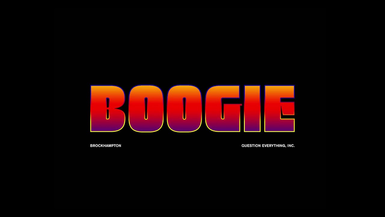 BROCKHAMPTON – “Boogie”