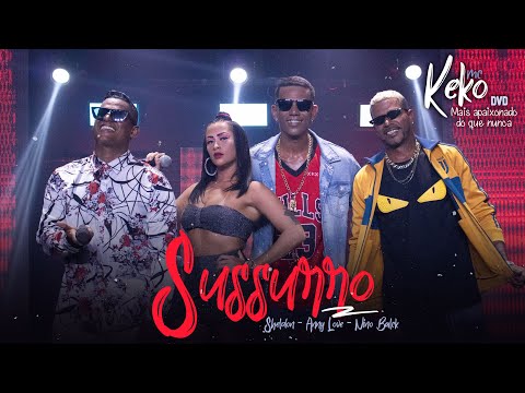Mc Keko, Sheldon, Anny Love e Nino Black - Sussurro (DVD Mais apaixonado do que nunca)