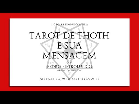 Tarot de Thoth e sua mensagem, com Pedro Pietrolungo
