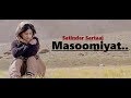 Masoomiyat - Satinder Sartaj - Beat Minister - Full Song Lyrics - Punjabi Songs