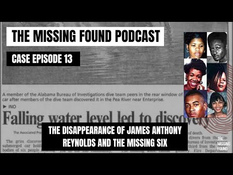 13: James A. Reynolds and The Missing 6 | Most Bizarre Mystery in Alabama| The Missing Found Podcast