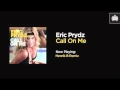 Eric Prydz - Call On Me (Henrik B Remix) 