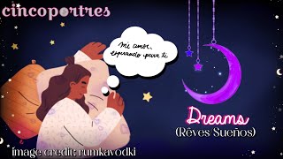 Dreams (Rêves/Sueños) + personal experience