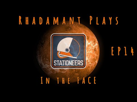 Stationeers Venus - In the FACE // EP14