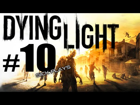 Dying Light Part 10 Playthrough w/ SICK - Contact the GRE