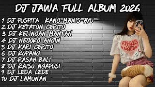 Download lagu DJ JAWA FULL ALBUM  2026🔥DJ PUSPITA KANG MANIS AYU 🔥DJ JALARANING TRESNA X DJ KETATON CERITO  mp3