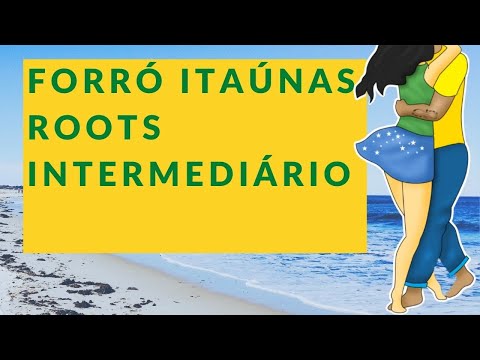 Aula Forró Roots Intermediario | Forró Itaúnas