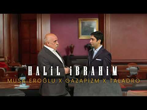 Halil İbrahim - Musa Eroğlu x Gazapizm x Taladro (ft Esen Beats)