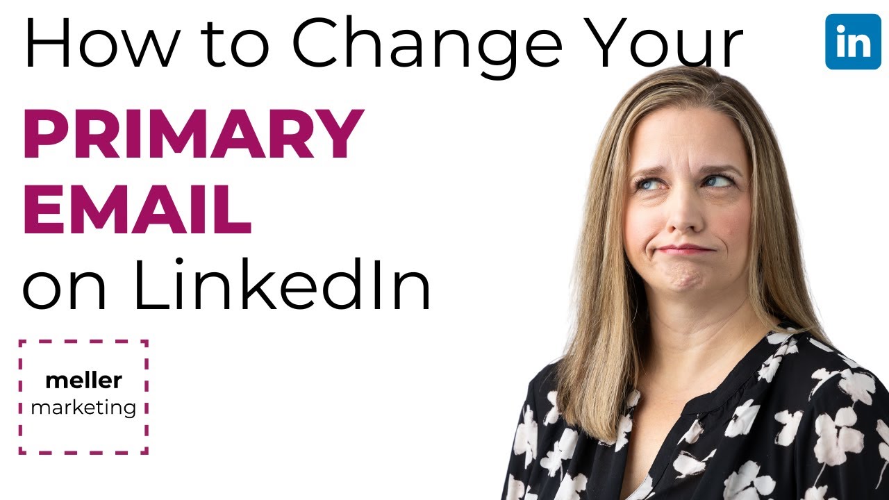 Wondering How to Change your PRIMARY LinkedIn Email Address ...