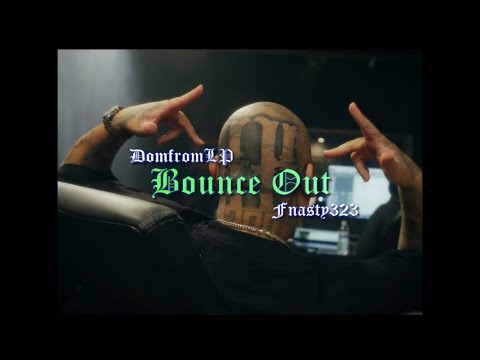 FNASTY323 x DomFromLP - Bounce Out
