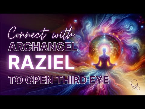 Archangel Raziel - 3 ways to connect with him