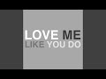 Love Me Like You Do (Instrumental)