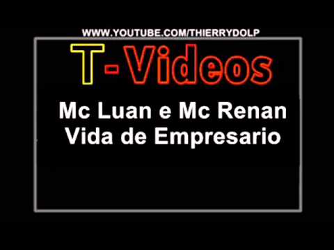 Mc Luan e Mc Renan - Vida de Empresario (Djs Caverinha 22 e Isaac 22) Lançamento 2013