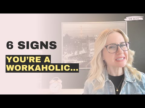 6 Signs...You’re a Workaholic