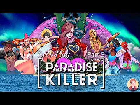 Let's Play: Paradise Killer - Part 5 - The finale