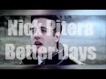Nick Pitera - Better Days ( Lyrics video ~ HD ) 