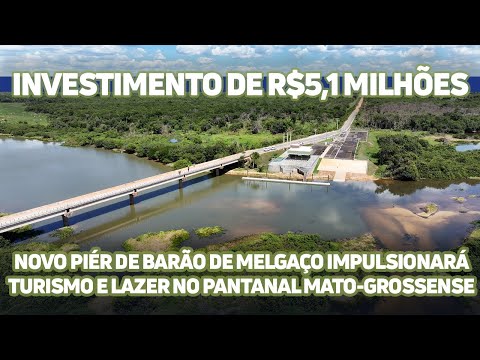 Novo píer em Barão de Melgaço impulsionará turismo e lazer no Pantanal mato-grossense