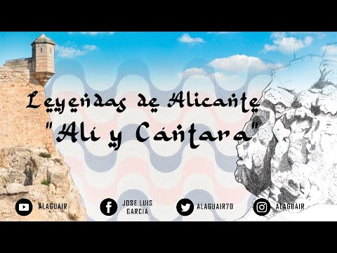 #001. HISTORIAS DE ALICANTE: "LA LEYENDA DE ALÍ Y CÁNTARA" (LOCUCIÓN J.L. GARCÍA)