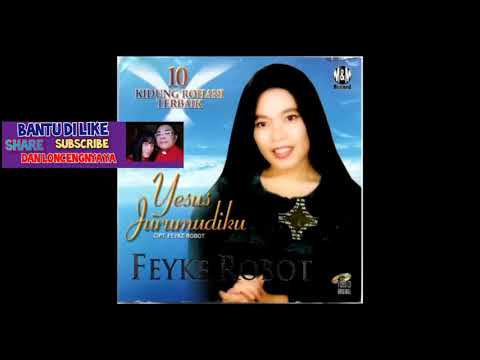 YESUS BENTENG HIDUPKU FEYKE ROBOT