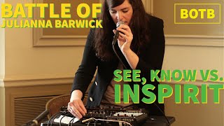 Battle of Julianna Barwick: Day 9 - See, Know vs. Inspirit