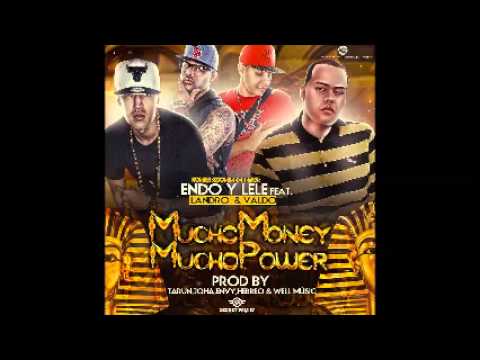 Mucho Money Mucho Power (Original) - Endo & Lele Ft Valdo 'El Leopardo' Y Landro ★ REGGAETON 2014 ★