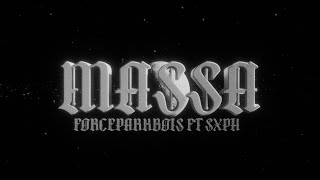 FORCEPARKBOIS - Massa (feat. Sxph) M/V