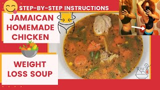 Yummy Jamaican Homemade Chicken Weight Loss Diet Soup |Step-By-Step Instructions 
