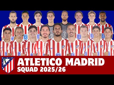 Atlético de Madrid Squad For Season 2025/26 | Atlético Madrid | FootWorld