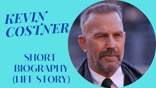 Kevin Costner - Short Biography (Life Story)
