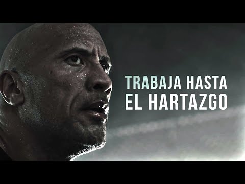 TRABAJA HASTA EL HARTAZGO - Discurso Motivacional