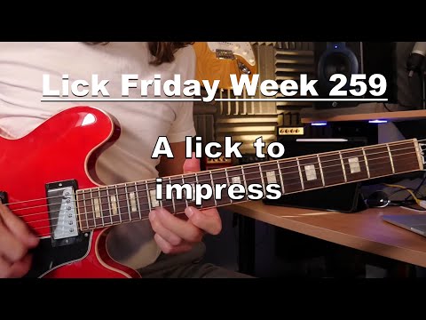 Lick Friday Week 259 - Simple in theory but still a killer lick number three!