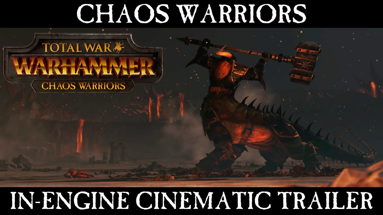 Total War: WARHAMMER - Chaos Warriors â€“ In-Engine Cinematic Trailer [PEGI] - YouTube