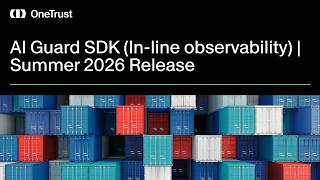 Technical Overview for AI Guard SDK (In-line observability) | OneTrust Summer Release 2026