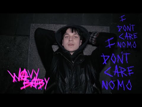 wavybaby - "i don't care no mo" (official video)