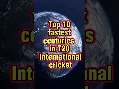 Top 10 fastest centuries in T20 International Cricket🏏 #shorts #top #viral