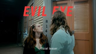EVIL EYE - Teaser