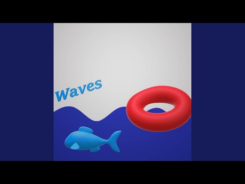 Waves